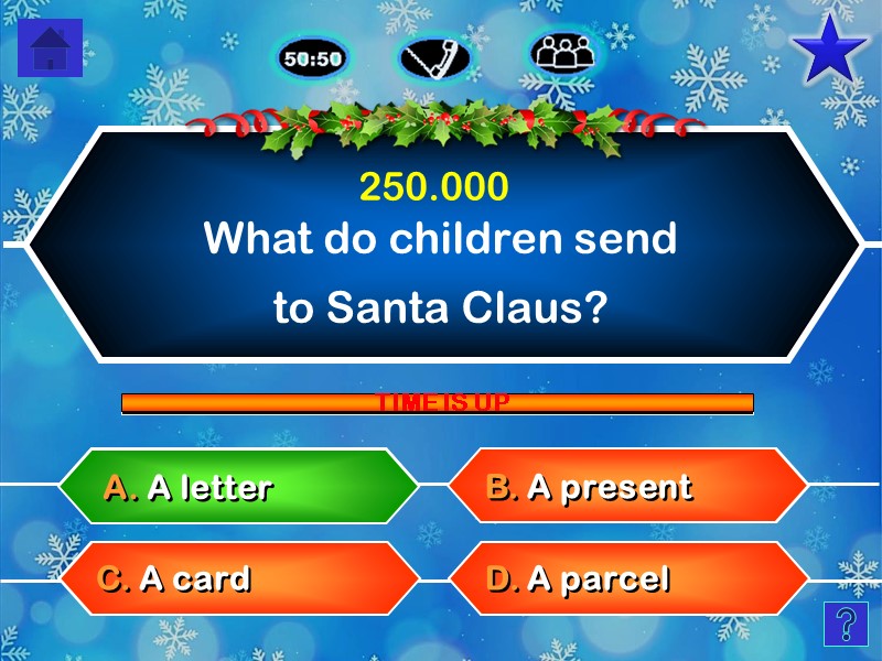 What do children send  to Santa Claus? D. A parcel C. A card
